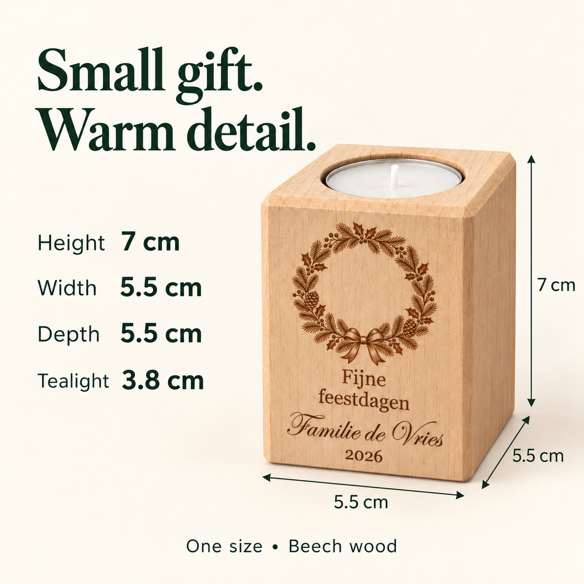 Formaat: 7 cm hoog, 5,5 cm breed en 5,5 cm diep; waxinelichtje 3,8 cm